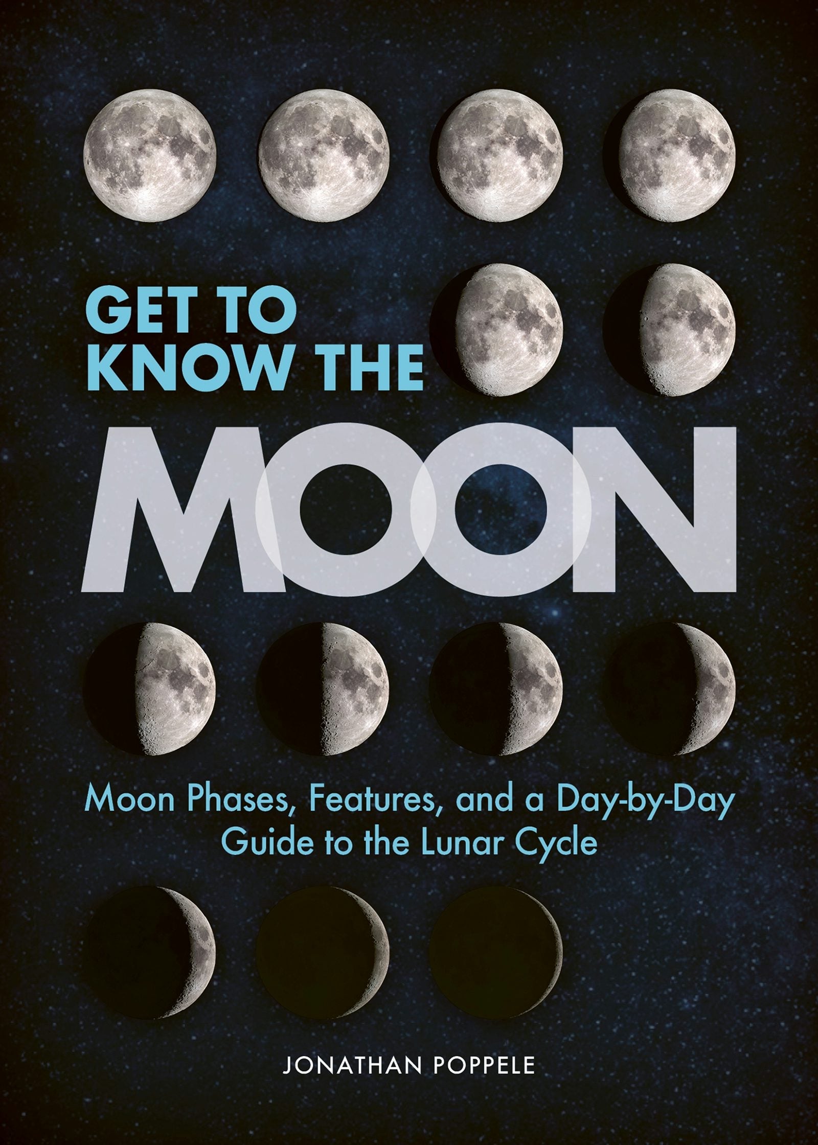 Book cover image for Get to Know the Moon ISBN: 9781647555313